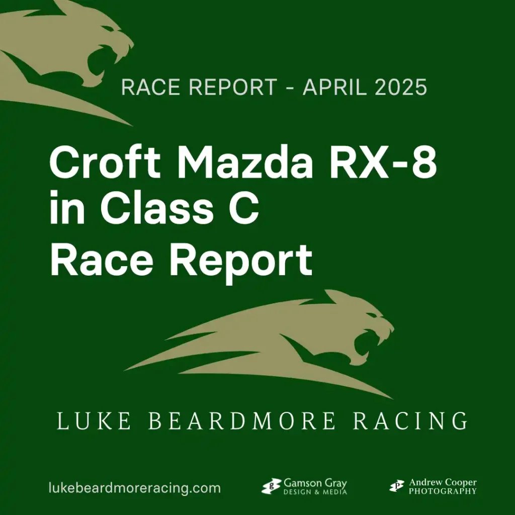 Croft Mazda RX-8 in Class C Race Report April 2025